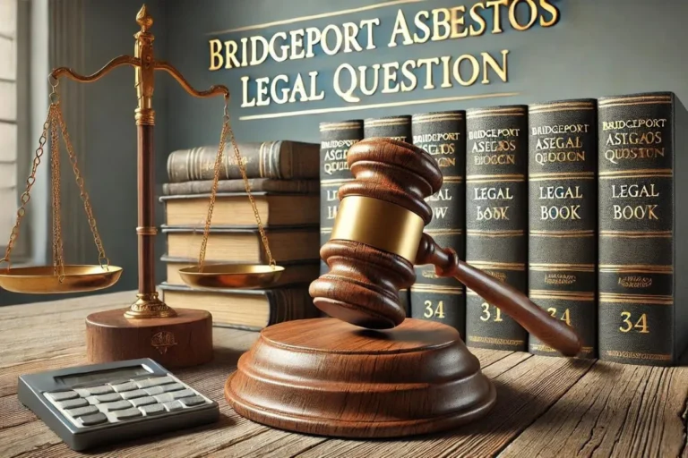 Bridgeport Asbestos Legal Question