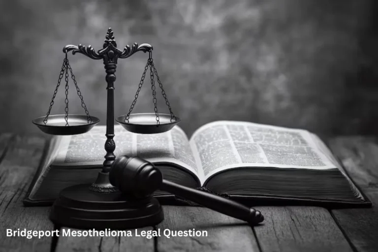 Bridgeport Mesothelioma Legal Question